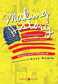 Cover image for Making History: A Personal Approach to Modern American History