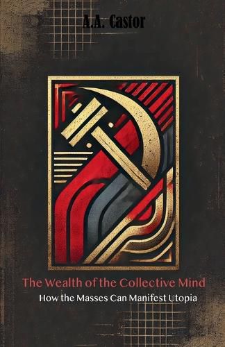 Cover image for The Wealth of the Collective Mind