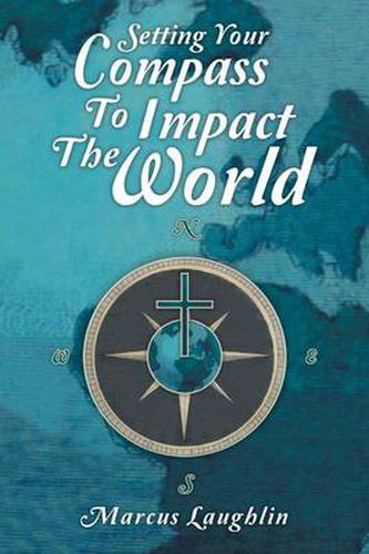 Cover image for Setting Your Compass to Impact the World