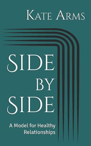 Cover image for Side by Side: A Model for Healthy Relationships