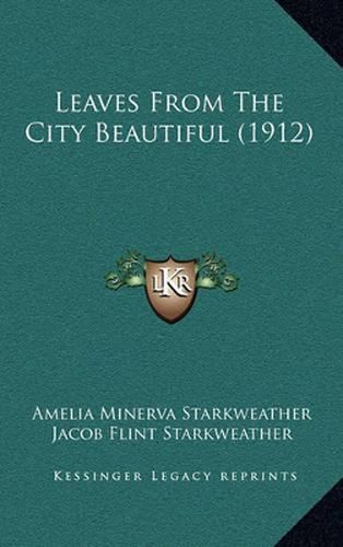 Cover image for Leaves from the City Beautiful (1912)