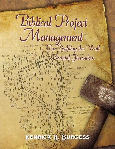 Cover image for Biblical Project Management: Re-Building the Wall Around Jerusalem