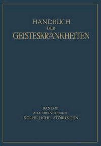 Cover image for Handbuch Der Geisteskrankheiten: Dritter Band Allgemeiner Teil III