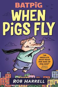 Cover image for Batpig: When Pigs Fly