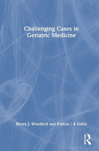 Cover image for Challenging Cases in Geriatric Medicine