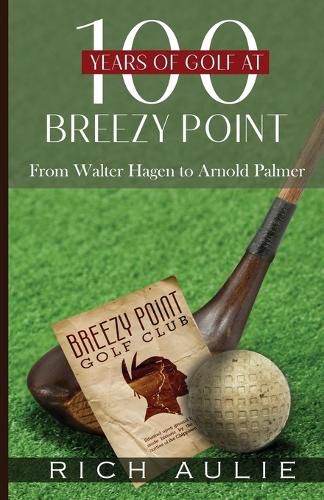 Cover image for 100 Years of Golf at Breezy Point