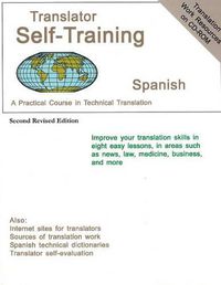 Cover image for Translator Self Training Spanish: A Practical Course in Technical Translation