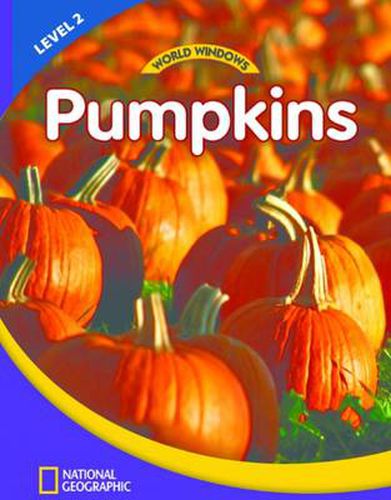 World Windows 2 (Science): Pumpkins: Content Literacy, Nonfiction Reading, Language & Literacy