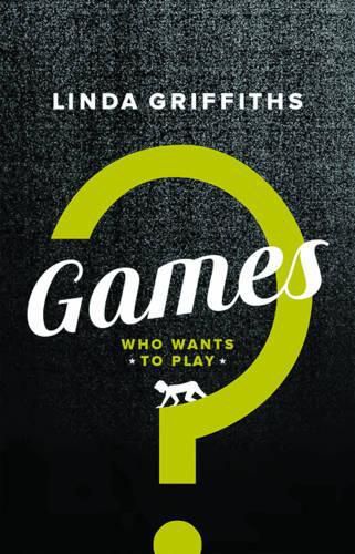 Cover image for Games: Who Wants to Play?