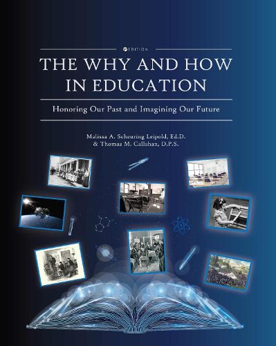 Cover image for The Why and How in Education: Honoring Our Past and Imagining Our Future