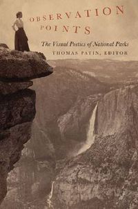 Cover image for Observation Points: The Visual Poetics of National Parks