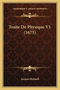 Cover image for Traite de Physique V1 (1675)