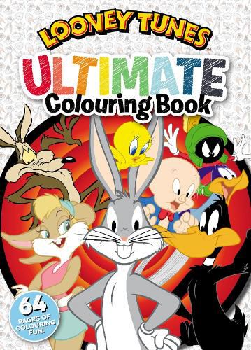 Cover image for Looney Tunes: Ultimate Colouring Book (Warner Bros.)