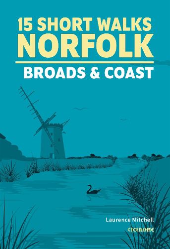 Cover image for 15 Short Walks in Norfolk - Broads and Coast