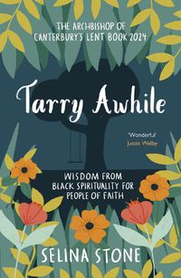 Cover image for Tarry Awhile: Wisdom from Black Spirituality for People of Faith