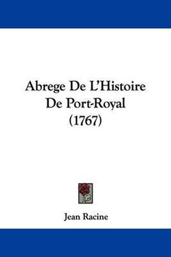 Abrege de L'Histoire de Port-Royal (1767)