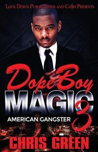 Cover image for Dope Boy Magic 3: American Gangster