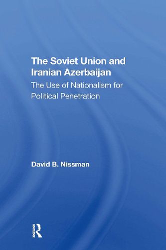 The Soviet Union And Iranian Azerbaijan