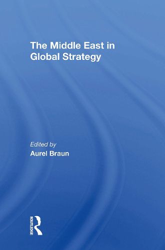 Cover image for The Middle East In Global Strategy