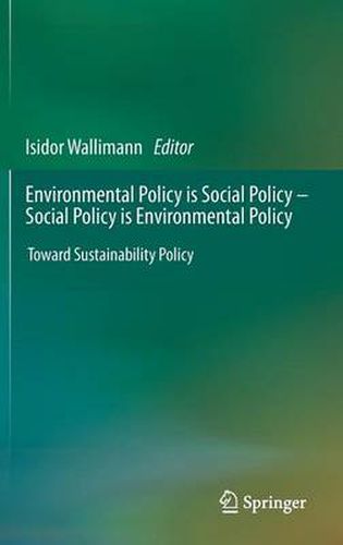 Cover image for Environmental Policy is Social Policy - Social Policy is Environmental Policy: Toward Sustainability Policy