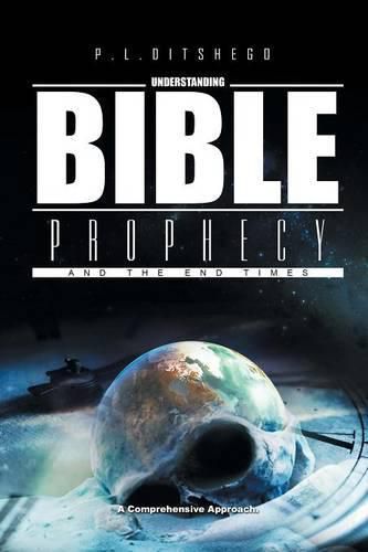 Cover image for Understanding Bible Prophecy and the End Times: A Comprehensive Approach