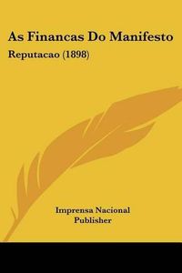 Cover image for As Financas Do Manifesto: Reputacao (1898)