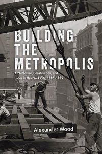 Cover image for Building the Metropolis