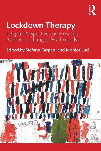 Cover image for Lockdown Therapy: Jungian Perspectives on How the Pandemic Changed Psychoanalysis