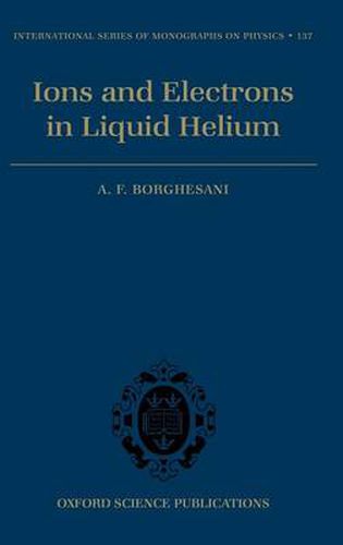 Cover image for Ions and Electrons in Liquid Helium