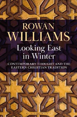 Looking East in Winter: Contemporary Thought and the Eastern Christian Tradition