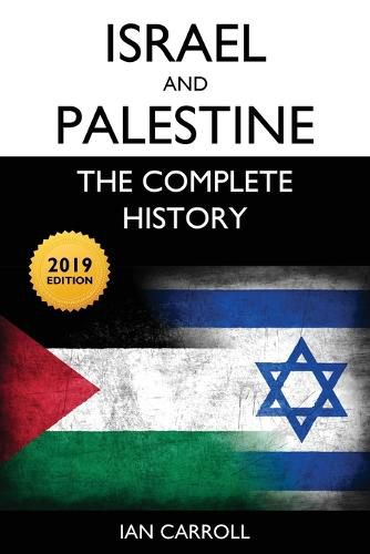 Cover image for Israel and Palestine: The Complete History [2019 Edition]