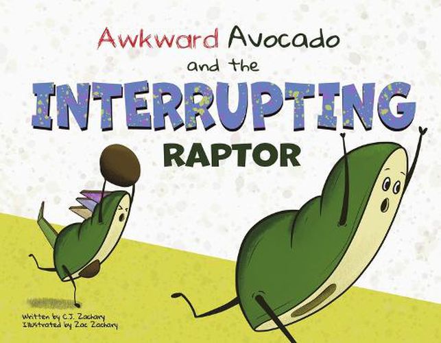 Cover image for Awkward Avocado and the Interrupting Raptor