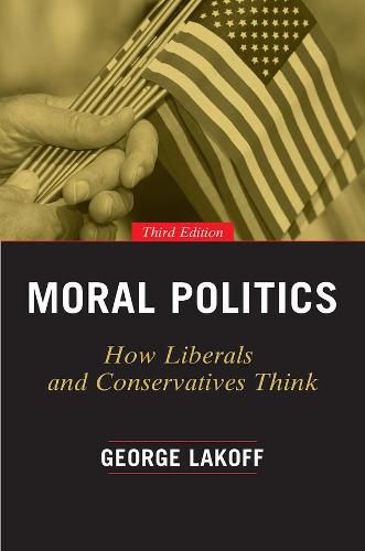 Cover image for Moral Politics: How Liberals and Conservatives Think