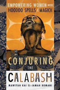 Cover image for Conjuring the Calabash