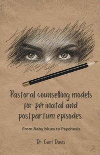 Cover image for Pastoral counselling models for perinatal and postpartum episodes