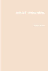 Cover image for Missed Connection.