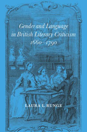 Cover image for Gender and Language in British Literary Criticism, 1660-1790