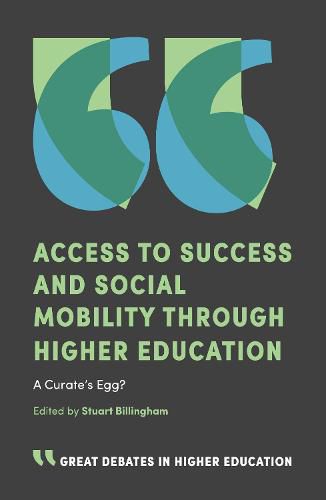 Cover image for Access to Success and Social Mobility through Higher Education: A Curate's Egg?