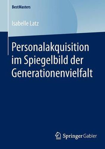 Cover image for Personalakquisition im Spiegelbild der Generationenvielfalt