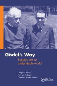 Cover image for Goedel's Way: Exploits into an undecidable world