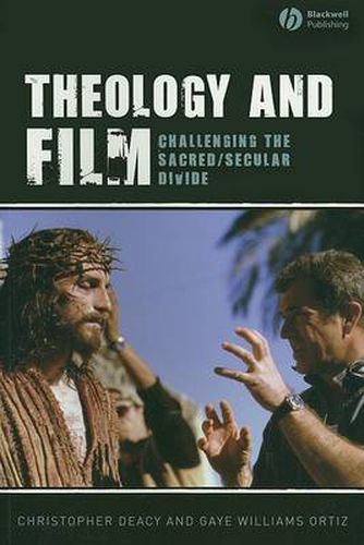 Cover image for Theology and Film: Challenging the Sacred/secular Divide