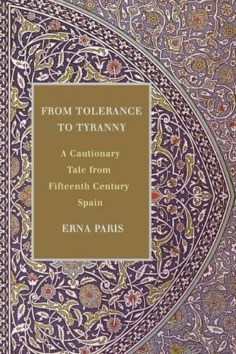Cover image for From Tolerance to Tyranny: A Cautionary Tale from Fifteenth Century Spain