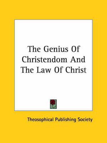 Cover image for The Genius of Christendom and the Law of Christ