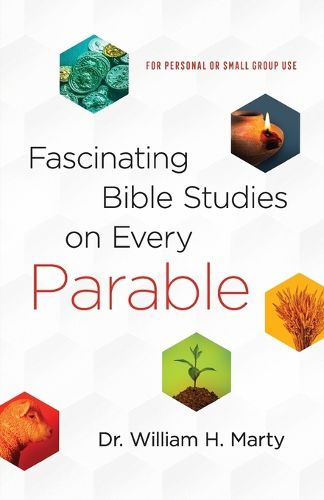 Cover image for Fascinating Bible Studies on Every Parable - For Personal or Small Group Use