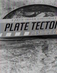 Cover image for Plate Tectonics Reshape Earth!