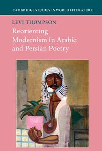 Cover image for Reorienting Modernism in Arabic and Persian Poetry