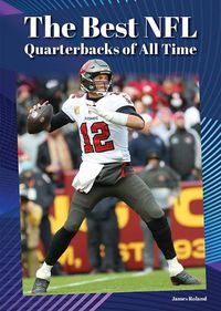 Cover image for The Best NFL Quarterbacks of All Time