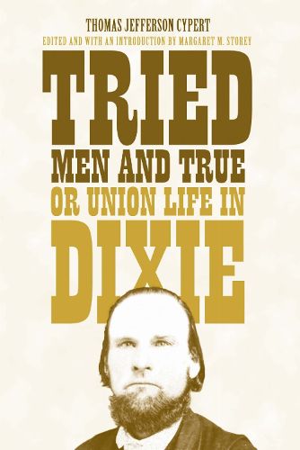 Cover image for Tried Men and True, or Union Life in Dixie