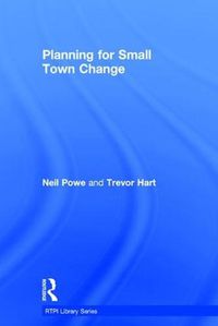 Cover image for Planning for Small Town Change