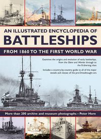 Cover image for Illustrated Encyclopedia of Battleships from 1860 to the First World War